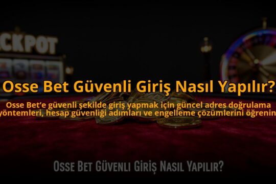 Osse-Bet-Guvenli-Giris-Nasil-Yapilir-overlay-1784474287.jpg