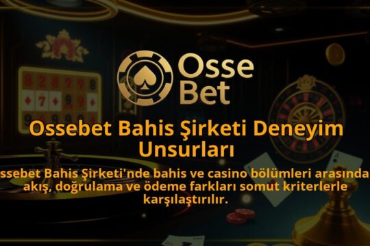 Ossebet-Bahis-Sirketi-Deneyim-Unsurlari-1786679677.jpg