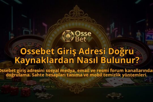 Ossebet-Giris-Adresi-Dogru-Kaynaklardan-Nasil-Bulunur-overlay-1786608496.jpg