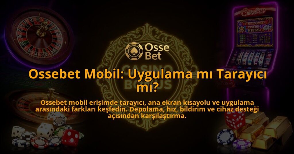 Ossebet-Mobil-Uygulama-mi-Tarayici-mi-overlay-1786632735.jpg