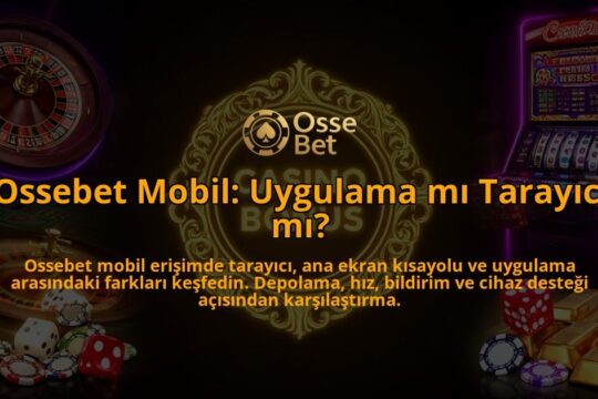 Ossebet-Mobil-Uygulama-mi-Tarayici-mi-overlay-1786632735.jpg
