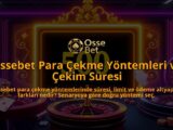 Ossebet-Para-Cekme-Yontemleri-ve-Cekim-Suresi-overlay-1786749483.jpg