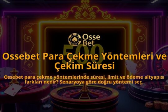 Ossebet-Para-Cekme-Yontemleri-ve-Cekim-Suresi-overlay-1786749483.jpg