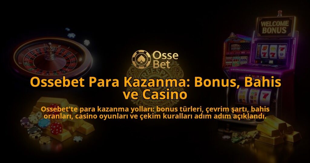 Ossebet-Para-Kazanma-Bonus-Bahis-ve-Casino-overlay-1786610477.jpg
