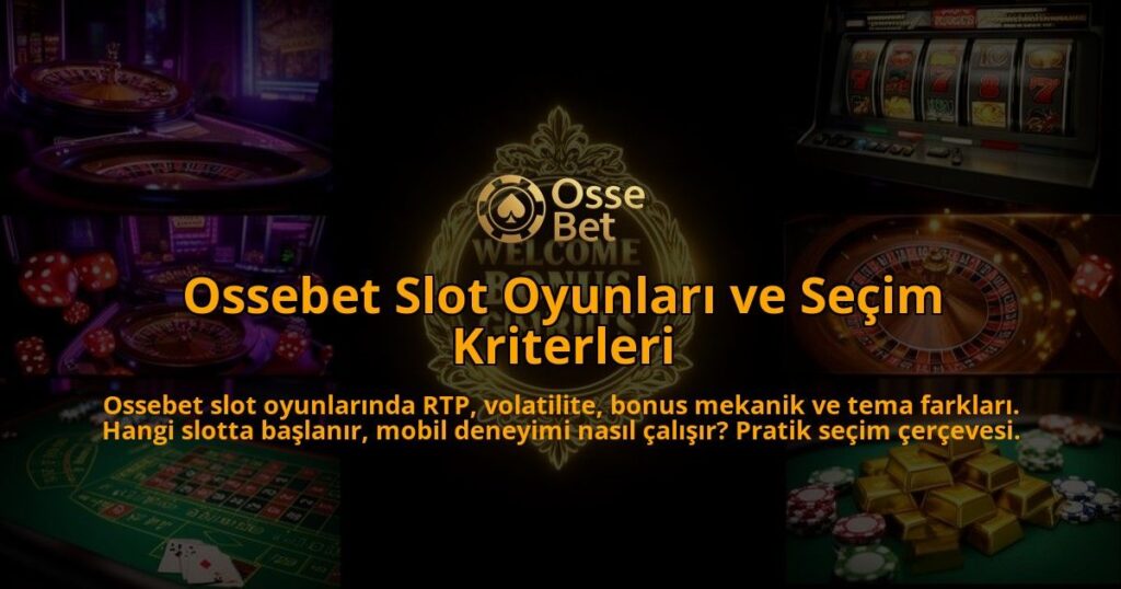 Ossebet-Slot-Oyunlari-ve-Secim-Kriterleri-overlay-1786627868.jpg