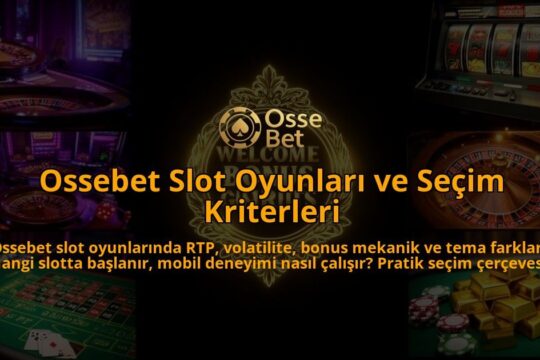 Ossebet-Slot-Oyunlari-ve-Secim-Kriterleri-overlay-1786627868.jpg