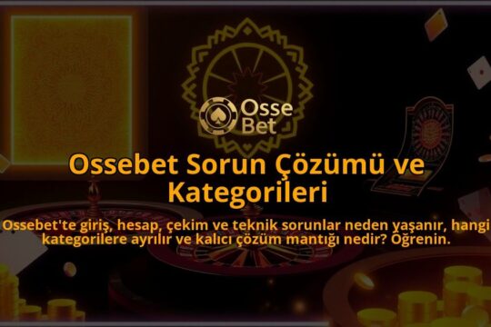 Ossebet-Sorun-Cozumu-ve-Kategorileri-overlay-1786684480.jpg
