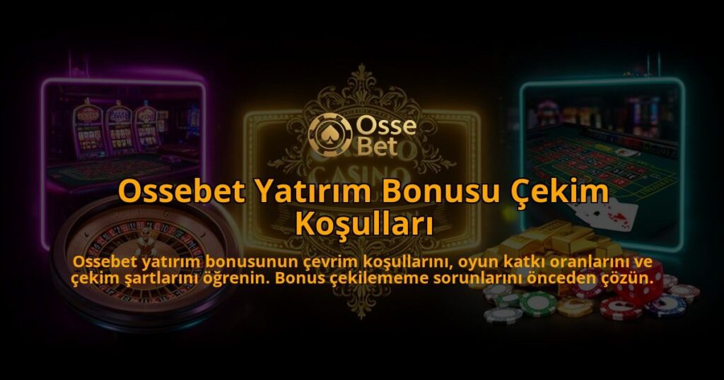 Ossebet-Yatirim-Bonusu-Cekim-Kosullari-overlay-1786520443.jpg