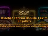 Ossebet-Yatirim-Bonusu-Cekim-Kosullari-overlay-1786520443.jpg