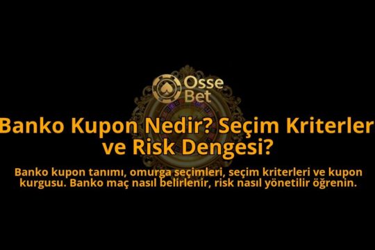Banko-Kupon-Nedir-Secim-Kriterleri-ve-Risk-Dengesi-overlay-1788262287.jpg