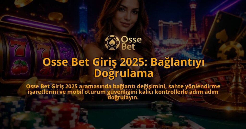 Osse-Bet-Giris-2025-Baglantiyi-Dogrulama-overlay-1788731688.jpg
